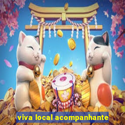 viva local acompanhante